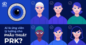 Ai là ứng viên lý tưởng cho phẫu thuật PRK?