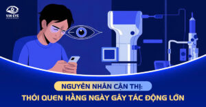 Nguyên nhân cận thị: Thói quen hằng ngày gây tác động lớn