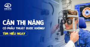 Cận Thị Nặng Có Phẫu Thuật Được Không? Tìm Hiểu Ngay!